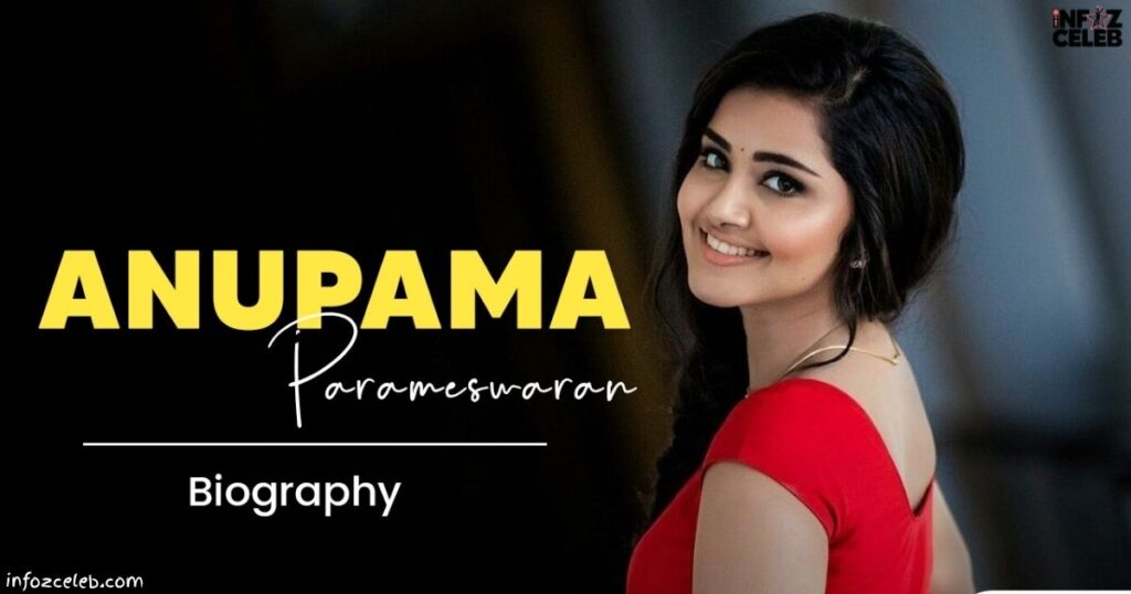 Anupama Parameswaran Net Worth