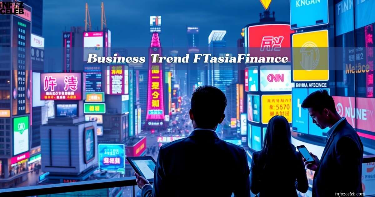 Business Trend FTasiaFinance