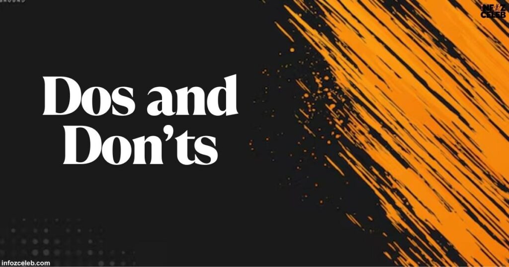 Dos and Don’ts