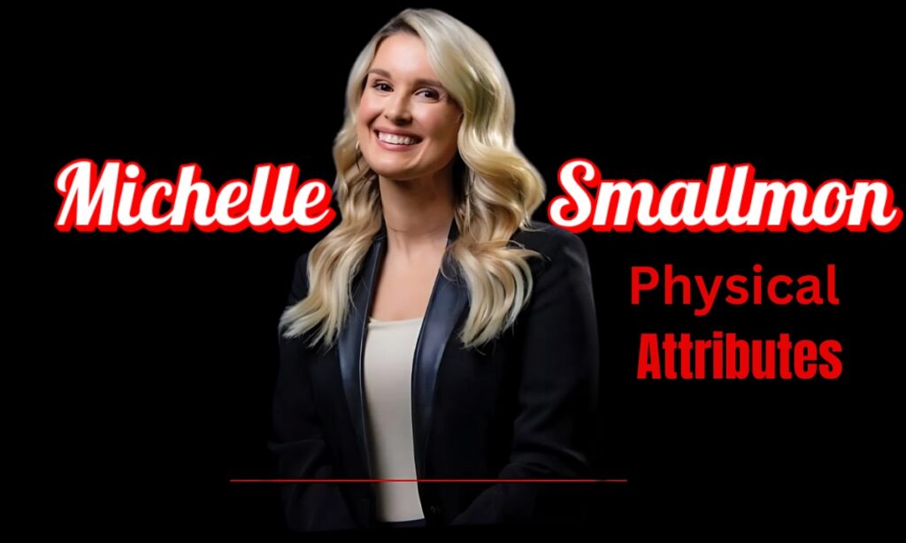 Michelle Smallmon Physical Attributes
