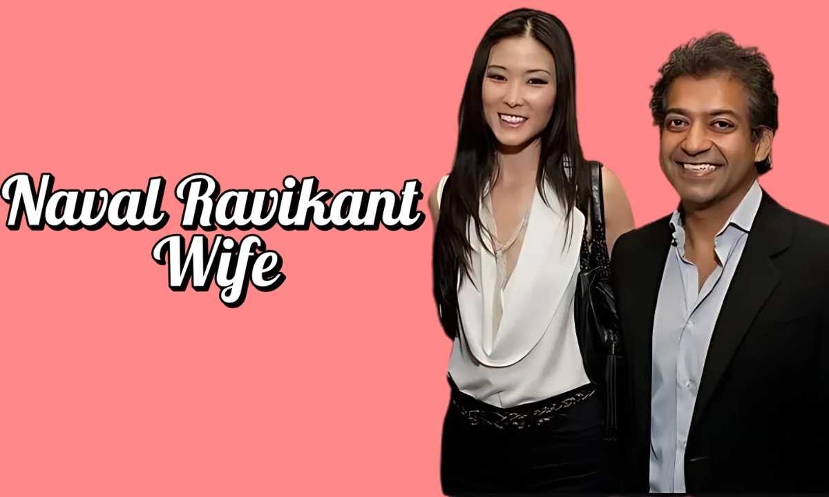 Naval Ravikant Wife, Age, Net Worth, Biography
